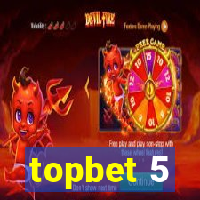 topbet 5